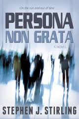 persona-non-grata-novel-stephen-j-stirling-978-1-4621-1450-4